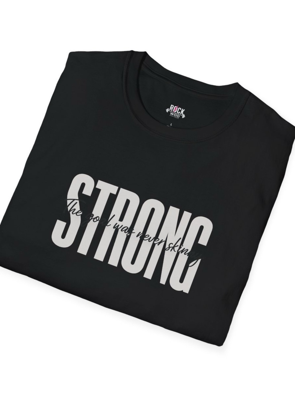 NEW! Oversized Tee “STRONG The Goal was Never Skinny”